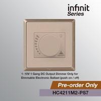 T&J INFINIT 1~10V 1 Gang DC Output  Dimmer Only for  Dimmable Electronic Ballast  (Push ON / OFF) | HC4211M2